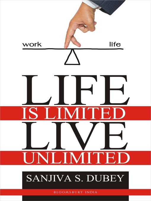 Title details for Life is Limited..Live Unlimited by Sanjiva Dubey - Available